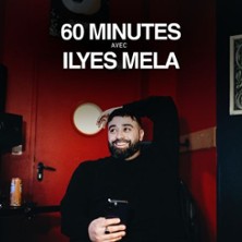 60 Minutes avec Ilyes Mela 2026