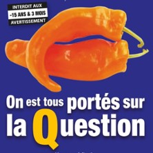 On Est Tous Portes sur la Question