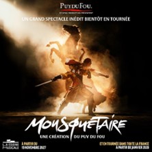 MOUSQUETAIRE-CREATION DU PUY DU FOU