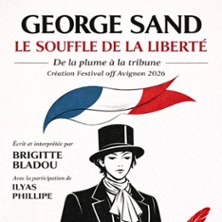 George Sand - Le Souffle de la Libert&eacute; - Com&eacute;die Saint-Roch, Avignon