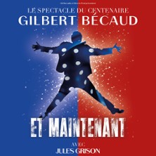 Et Maintenant ! Hommage &agrave; Gilbert B&eacute;caud