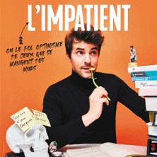 L'Impatient... Ou le Fol Optimisme de Ceux qui se Mangent des Mu