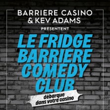 LE FRIDGE BARRIERE COMEDY CLUB Tourn&eacute;e 4