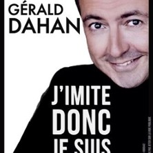 Gerald Dahan - J'Imite donc Je Suis