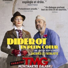 Diderot en Plein C&oelig;ur - Th&eacute;&acirc;tre Montmartre Galabru, Paris