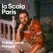 Hakim Jemili - Fatigu&eacute; - La Scala, Paris 2026
