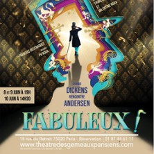 Fabuleux ! - Th&eacute;&acirc;tre des Gemeaux Parisiens