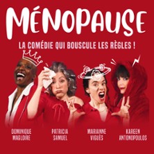 M&eacute;nopause - La com&eacute;die qui bouscule les r&egrave;gles !
