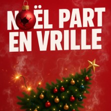 NOEL PART EN VRILLE