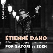 ETIENNE DAHO Joue Pop Satori et Eden
