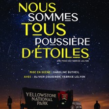 Nous sommes Tous Poussi&egrave;re d'Etoiles