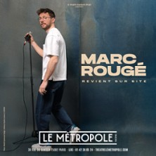 MARC ROUGE Revient Sur Site