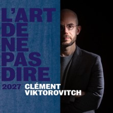 CLEMENT VIKTOROVITCH L'Art De Ne Pas Dire 2027