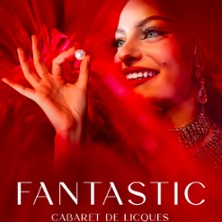 CABARET DE LICQUES - "FANTASTIC" REPAS - SPECTACLE